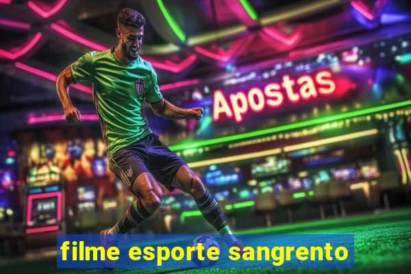 filme esporte sangrento